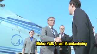 Midea Global Manufacturing & Smart Factory | HVAC Production Base & Intelligent Manufacturing System